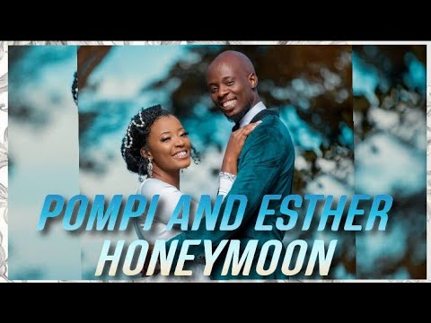 Watch Pompi & Esther Chungu on their Honeymoon