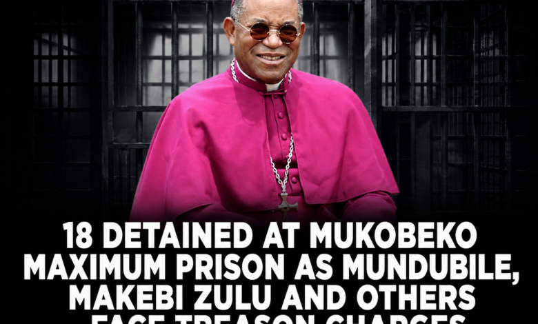 18 Detained at Mukobeko Maximum Prison as Mundubile, Makebi Zulu and Others Face Treason Charges